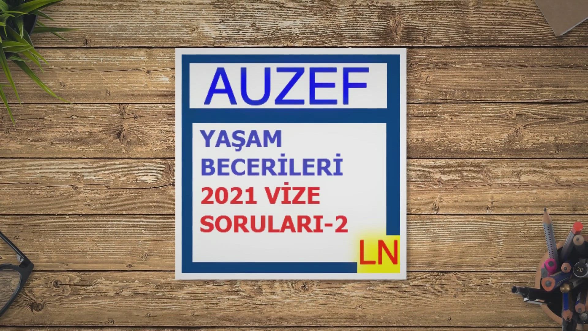 'Video thumbnail for Yaşam Becerileri 2021 Vize Soruları 2'