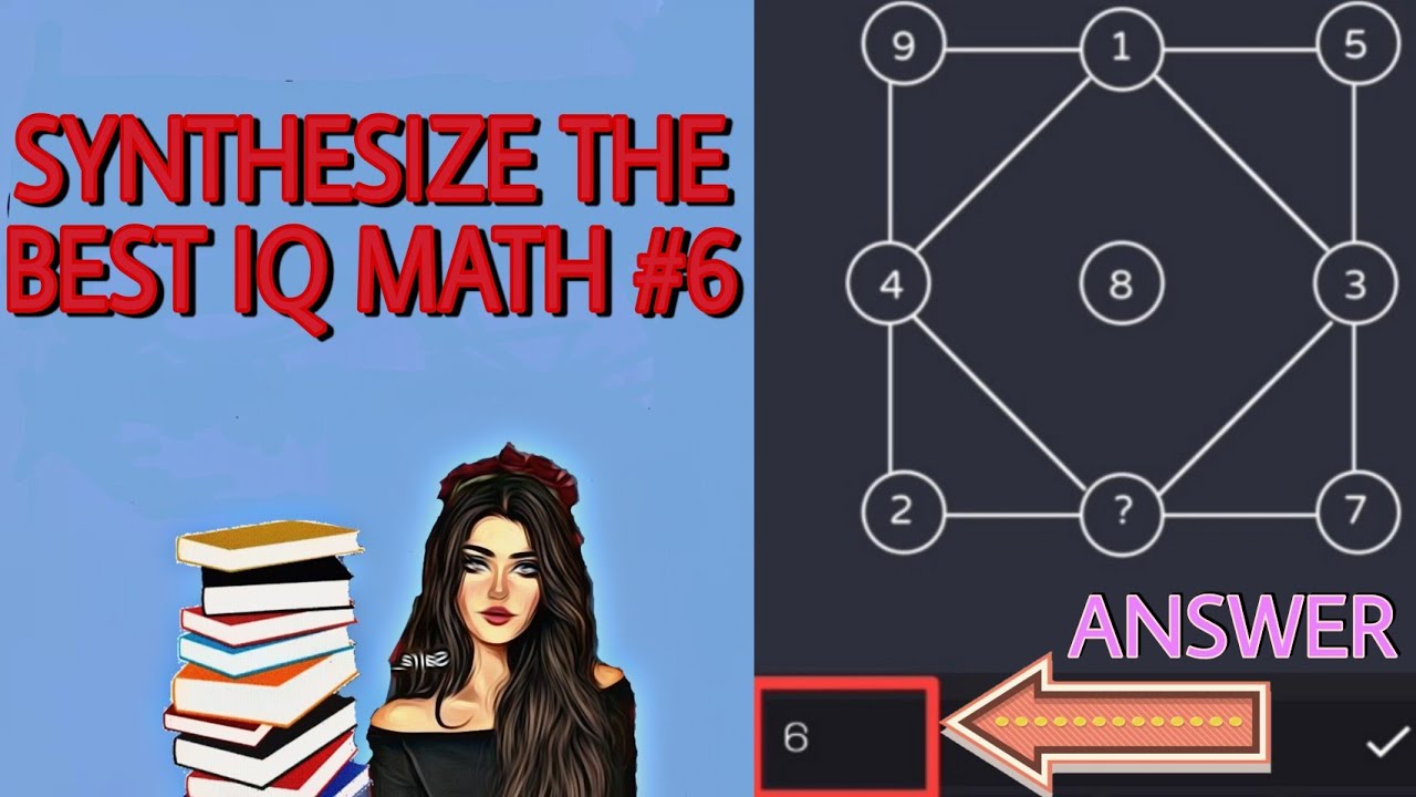 'Video thumbnail for Synthesize the best IQ Math Riddles | Training to improve Mathematical thinking | Increase IQ part 6'