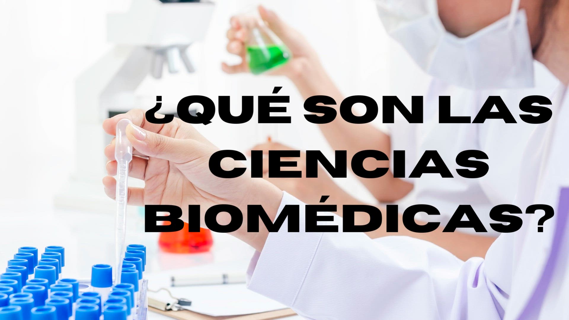 'Video thumbnail for ¿Qué son las ciencias biomédicas?'