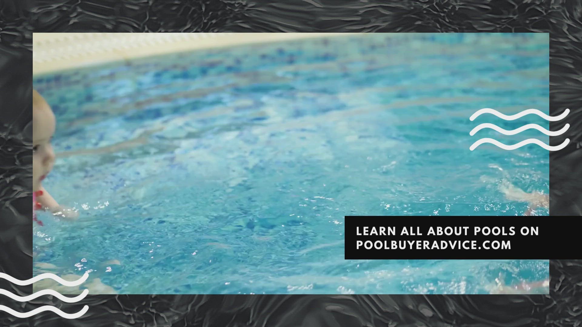 'Video thumbnail for Babies Enjoy pools on poolbuyeradvice.com'