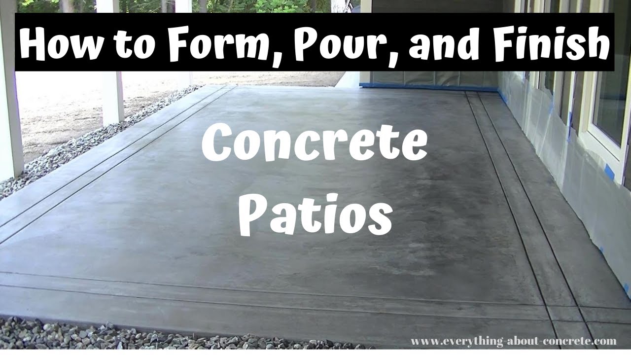 'Video thumbnail for How To Form, Pour, And Finish A Concrete Patio Slab'