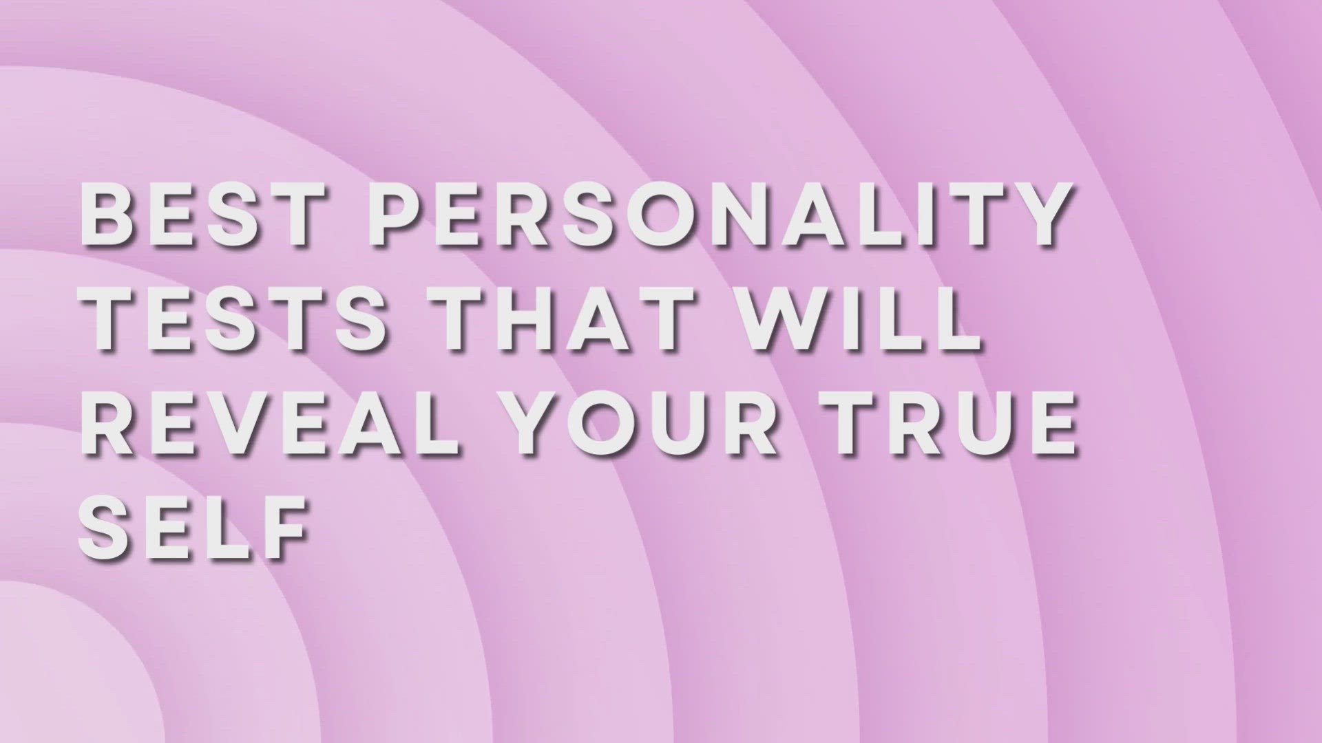 'Video thumbnail for Best Personality Tests That Will Reveal Your True Self'