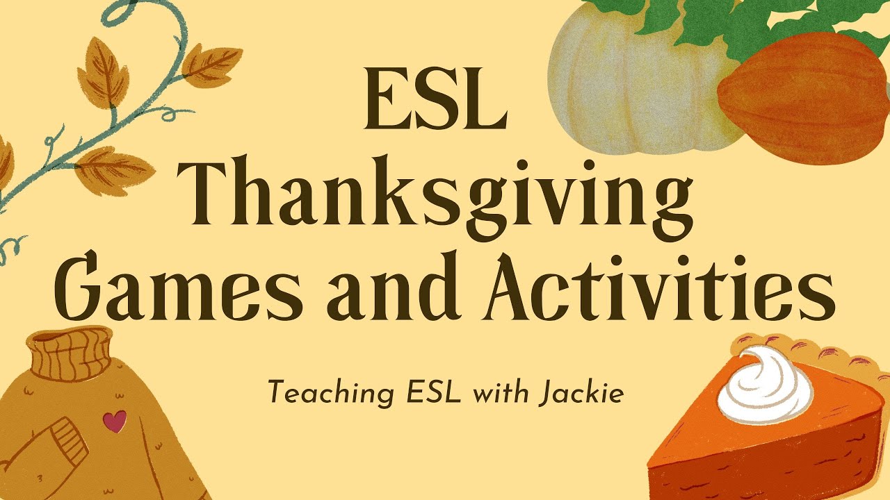 ESL Thanksgiving Games and Activities  Holiday ESL Activities to teach in  class