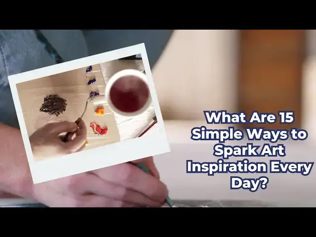 'Video thumbnail for What Are 15 Simple Ways to Spark Art Inspiration Every Day?'