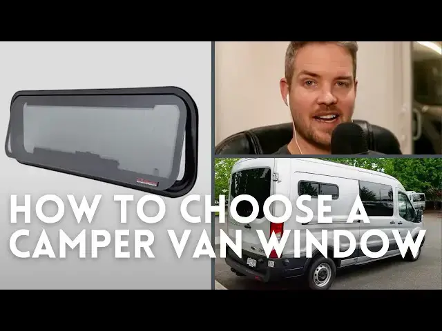 'Video thumbnail for Van Builder HQ Podcast #3 - How To Choose A Camper Van Window'
