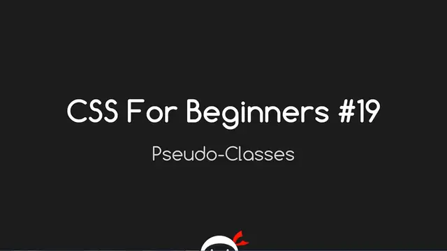 'Video thumbnail for CSS Tutorial For Beginners 19 - Pseudo Selectors'