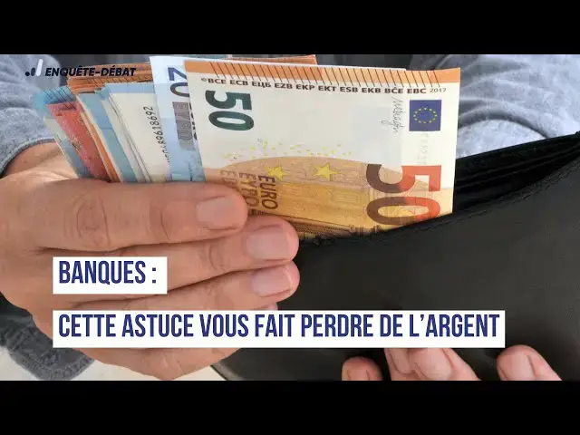 'Video thumbnail for Banques : Cette Astuce Vous Fait Perdre de l’Argent'