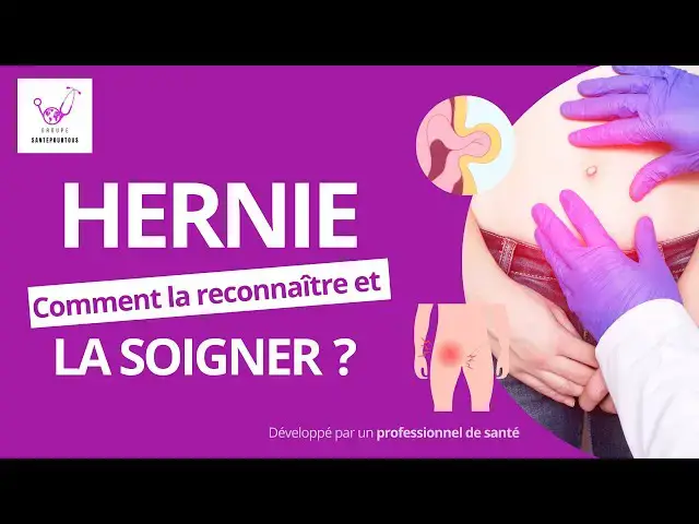 'Video thumbnail for Hernie comment la reconnaître et la soigner'