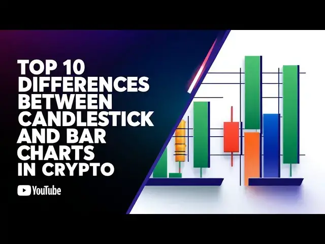 'Video thumbnail for Top 10 Differences Between Candlestick and Bar Charts in Crypto'
