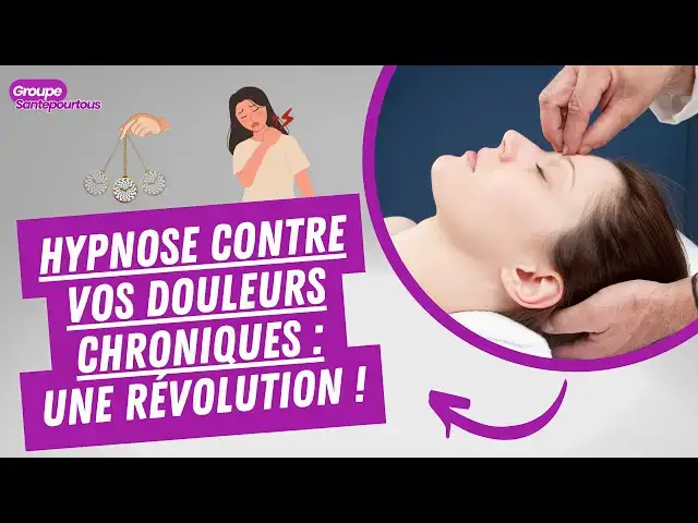 'Video thumbnail for Hypnose contre vos douleurs chroniques une révolution !'