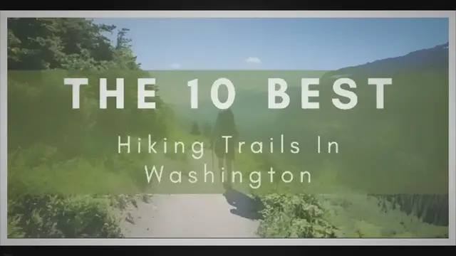 'Video thumbnail for The 10 Best Hiking Trails In Washington - Outdoors, Nature, Hunting, and Camping'