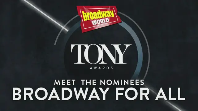 'Video thumbnail for Meet the 2022 Tony Nominees: Broadway for All'