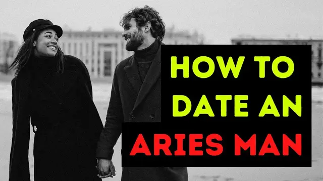 'Video thumbnail for How to Date an Aries Man | Tips on Attracting an Aries Man'