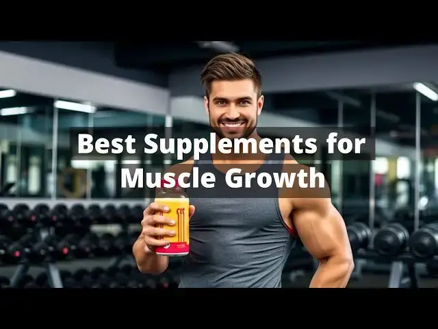 'Video thumbnail for Best Supplements for Muscle Growth | Top Picks for Faster Gains'