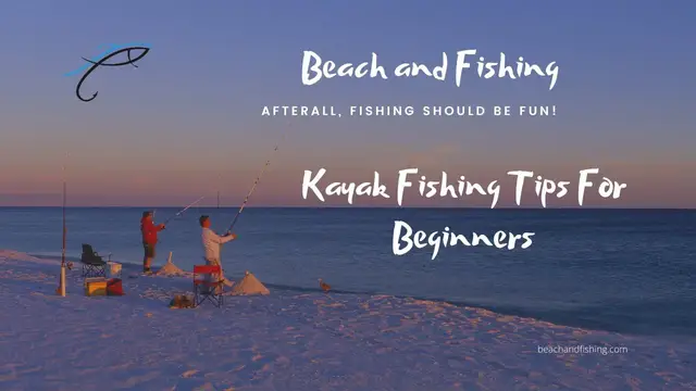 'Video thumbnail for Kayak Fishing Tips For Beginners'