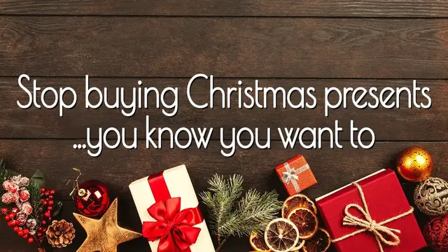 'Video thumbnail for Stop buying Christmas presents...you know you want to'