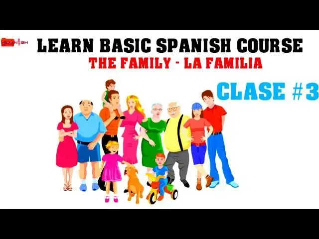 'Video thumbnail for Learn Basic Spanish Course – The Family. La Familia. Clase #3'