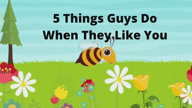 'Video thumbnail for 5 Things Guys Do When They Like You'