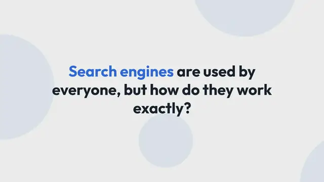 'Video thumbnail for How Do Search Engines Work?'