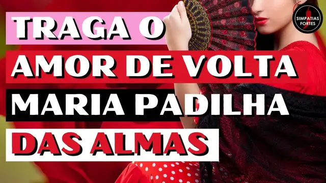 'Video thumbnail for MARIA PADILHA DAS ALMAS - Simpatia para trazer o amor de volta com a POMBA GIRA CIGANA DO ORIENTE'