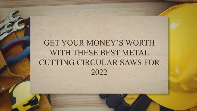 'Video thumbnail for Get Your Money’s Worth with These Best Metal Cutting Circular Saws for 2022'