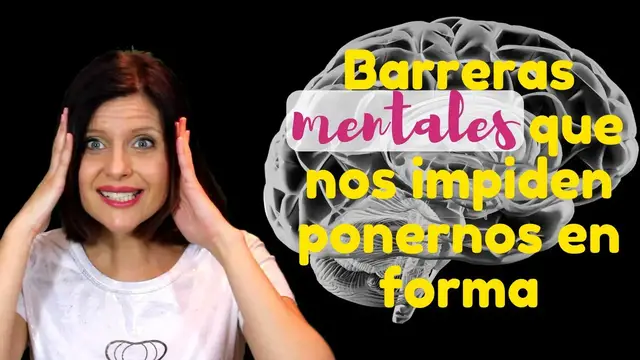 'Video thumbnail for Barreras mentales que nos impiden ponernos en forma ⭐⭐⭐⭐⭐'