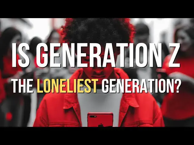 'Video thumbnail for Is Generation Z the Loneliest Generation?'