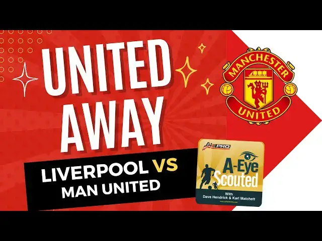 'Video thumbnail for Manchester United vs Liverpool 23/24: AEye Scouted'