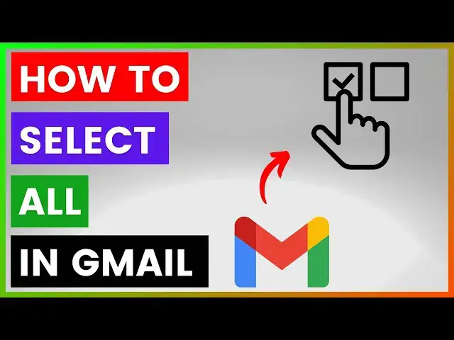 'Video thumbnail for How To Select All In Gmail? [in 2025]'