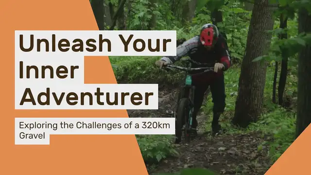 'Video thumbnail for Unleash Your Inner Adventurer: Exploring the Challenges of a 320km Gravel Race'