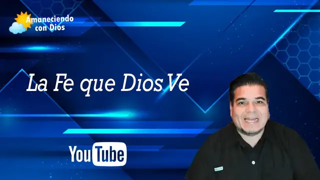 'Video thumbnail for La Fe que Dios Ve'