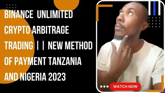 'Video thumbnail for Binance  Unlimited Crypto Arbitrage Trading || New method of payment Tanzania and Nigeria 2023'