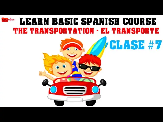 'Video thumbnail for Learn Basic Spanish Course – The Transportation. El Transporte Clase #7'