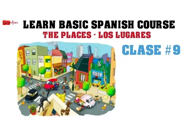 'Video thumbnail for Learn Basic Spanish Course – The Places. Los Lugares Clase #9'