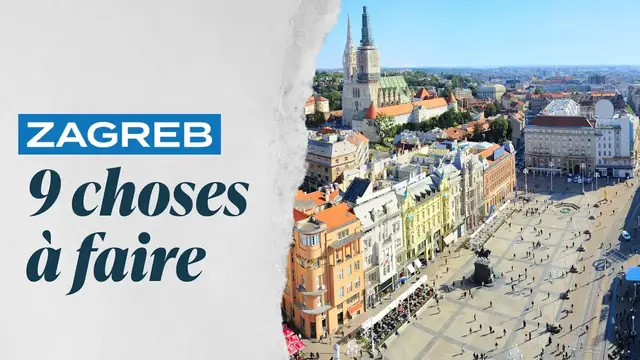 'Video thumbnail for Croatie : ce qu'il faut faire absolument à Zagreb'