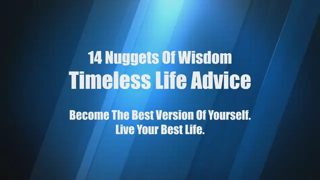 'Video thumbnail for 14 Nuggets of Wisdom Timeless Life Advice'