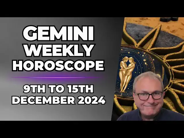 'Video thumbnail for Gemini Weekly Horoscope 9th to 15th  December 2024'