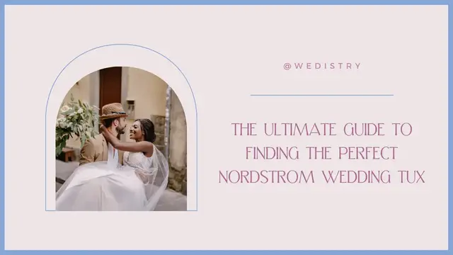 'Video thumbnail for The Ultimate Guide to Finding the Perfect Nordstrom Wedding Tux'