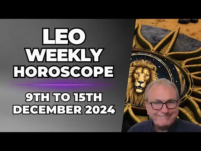 'Video thumbnail for Leo Weekly Horoscope 9th to 15th  December 2024'