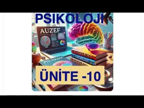 'Video thumbnail for Psikoloji 2024 Ünite -10'