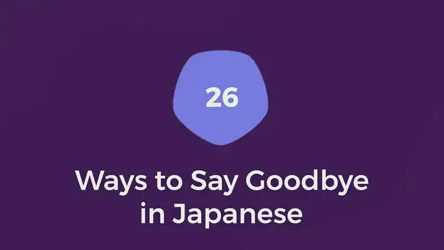 'Video thumbnail for 26 Ways to Say Goodbye in Japanese (Casually & Formally)'