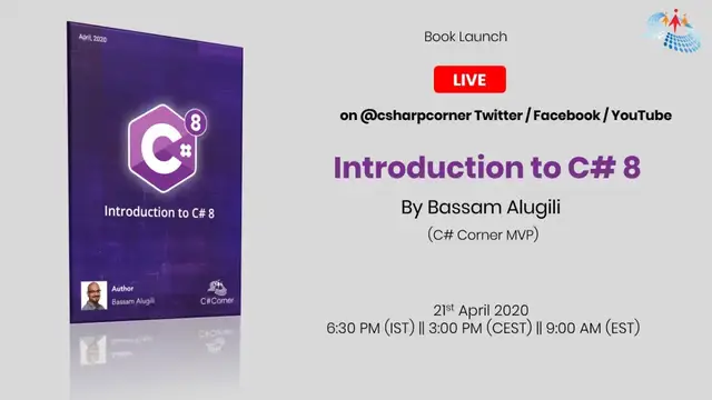 'Video thumbnail for 📚 eBook Launch 🔥 -  Introduction to C# 8 by Bassam Alugili  (C# Corner MVP)'