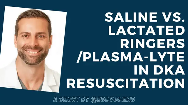 'Video thumbnail for Saline or Lactated Ringers/Plasma-lyte for DKA Resuscitation? One-Minute Journal Club'