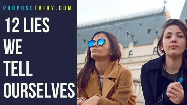 'Video thumbnail for 12 Lies We Tell Ourselves'