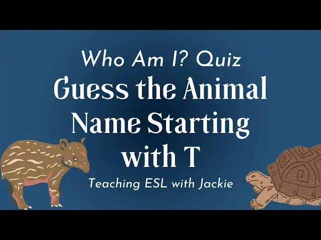 'Video thumbnail for Guess the Animal Name Starting with T | Who Am I? Quiz'