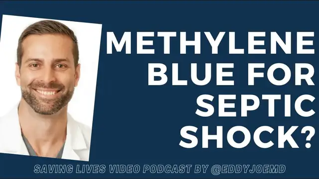 'Video thumbnail for Methylene Blue in Septic Shock: Saving Lives Video Podcast'