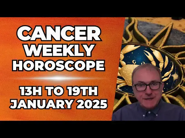 'Video thumbnail for Cancer Weekly Horoscope 13th - 19th January 2025 + Astrology insights'