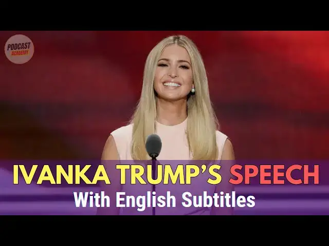 'Video thumbnail for 🌟 Learn English with Ivanka Trump's Speech: Thinking Big Again (English Subtitles) 🌟'