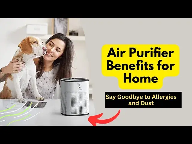 'Video thumbnail for Air Purifier Benefits for Home: Say Goodbye to Allergies and Dust'