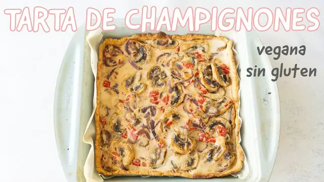 'Video thumbnail for TARTA DE CHAMPIGNONES VEGANA Y SIN GLUTEN'